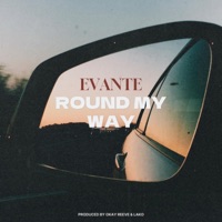 Round My Way - Single - Evante