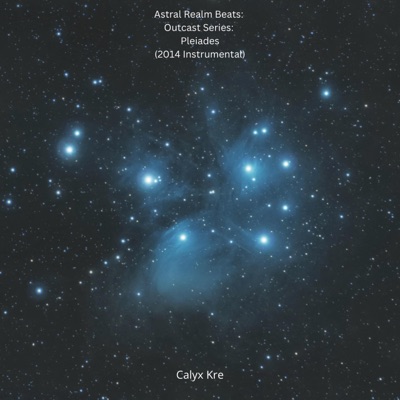 Astral Realm Beats: Outcast Series: Pleiades (2014 Instrumental) - Single