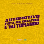 Automotivo Fica de Quatro e Vai Tomando - Single