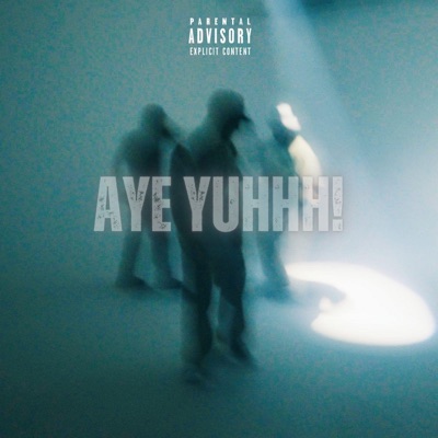 Aye Yuhhh! - Single