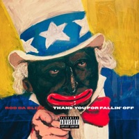 Thank You For Fallin' Off - Single - Rod Da Blizz