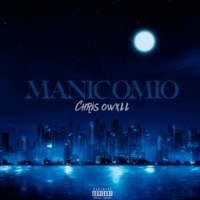 MANICOMIO - Single - Chris Owxll