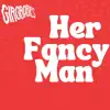 Her Fancy Man