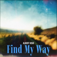 Find My Way - Single - Albert Vishi