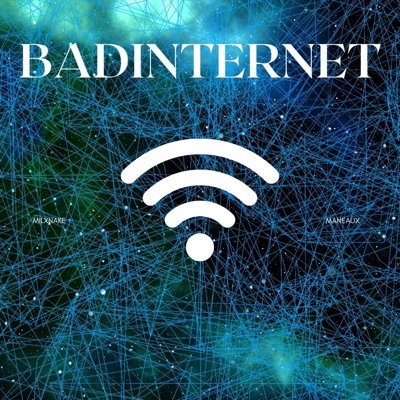 BADINTERNET (feat. Maneaux) - Single