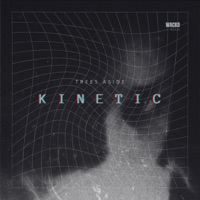 Kinetic - Single - Trees Aside