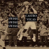 Swish Swish Swish - Single - Castro Vegas
