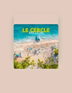 聆聽 Le Cercle、觀看音樂影片、閱讀小傳、查看巡演日期等！