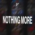 Nothing More