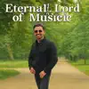 Eternal Lord of Music - only you