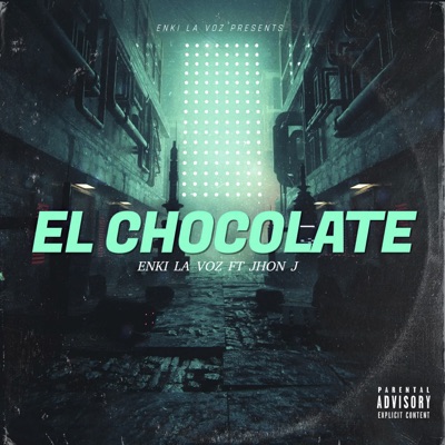 El Chocolate (feat. Jhon J) - Single