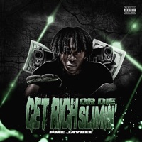 Get Rich or Die Slimin' - PME JayBee