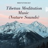 Tibetan Meditation Music (Nature Sounds)