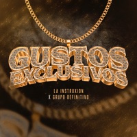 Gustos Exclusivos - Single - La Instruxion & Grupo Definitivo
