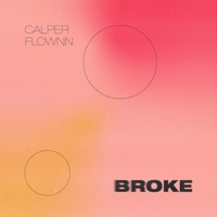 Broke - Single - Calper & Flownn