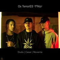 Os Temores (1ºato) - Single - Noventa, Dudu & Cesa MC