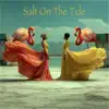 Salt On The Tide