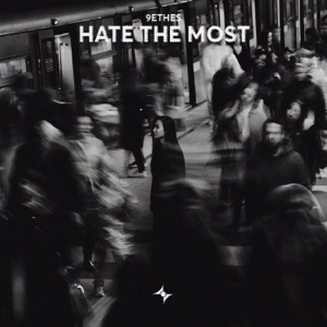 Hate the Most