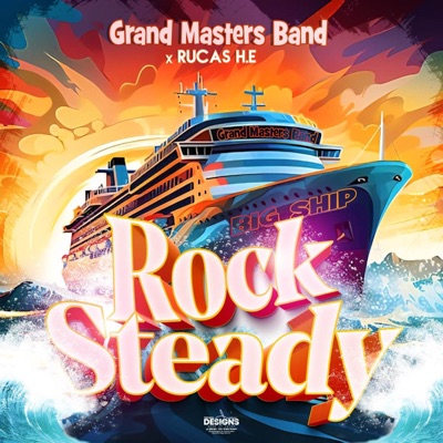 Rock Steady (Big Ship) [feat. Rucas H.E] - Single