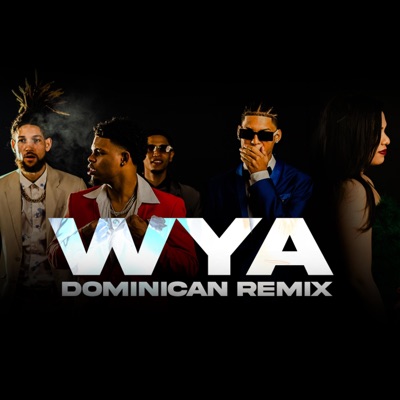 Wya (Dominican) (feat. Fraelmy Green, Yordy 617, KeySiri & El Max) - Single