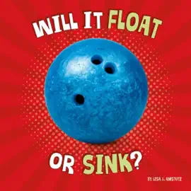 Will It Float or Sink?: Properties of Materials (Unabridged)