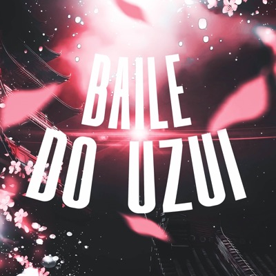 Baile do Uzui (feat. BD RAPS, Pedro Takahashi & BLK) - Single