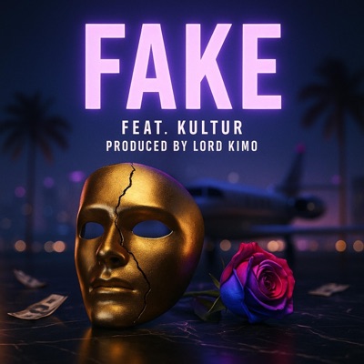 FAKE (feat. KULTUR) - Single