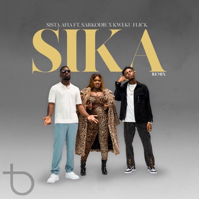 Sika (Remix) [feat. Sarkodie & Kweku Flick] - Single