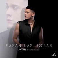 Pasan Las Horas (Pop Version) - Single - Johandy & DerekVinci