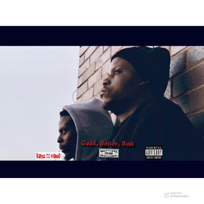BoYZ N THE HooD(Good,Better, Best) (feat. AndyBaseTheRapper & ProdGeeBeats) - Single