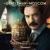 A Gentleman in Moscow (Original Paramount+ Series Soundtrack) - Federico Jusid