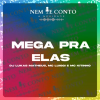 Mega pra Elas - Single - MC Luiggi, Mc Kitinho & DJ Lukas Matheus