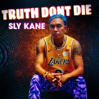 Truth Don't Die - Single - Sly Kane