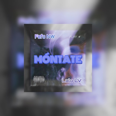 MONTATE (feat. Fefo NW) - Single