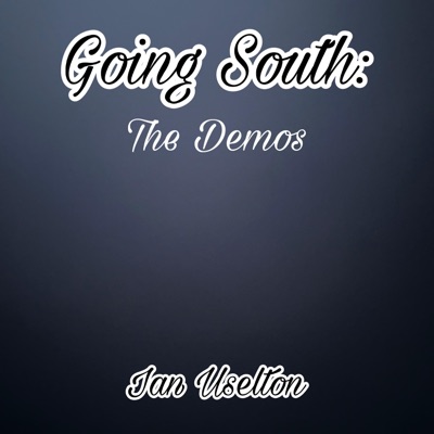 Going South: The Demos (Demo) - Single