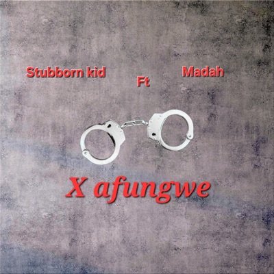 X AFUNGWE (feat. Madah) - Single