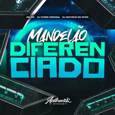 Mandelão Diferenciado (feat. MC GW & DJ MATHEUS DO INTER) - Single