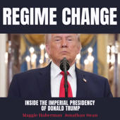 Audiobook cover for Regime Change (Unabridged) by Maggie Haberman