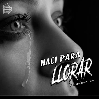 Naci para Llorar - Single