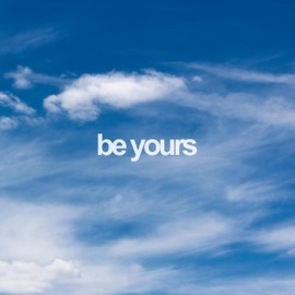 Be Yours (feat. LESSISLESS) Graydn