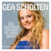 Gea Scholten — Brandend Verlangen In Mijn Hart
