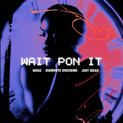 Wait Pon It - Single