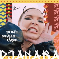 Don't Really Care - Single - Djanaba
