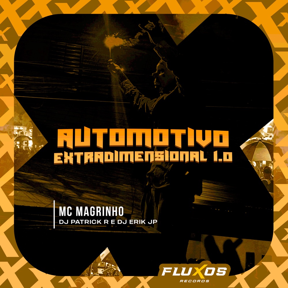 Обложка альбома «Automotivo Extradimensional 1.0 - Single» — Dj Patrick R, DJ Erik JP & Mc Magrinho