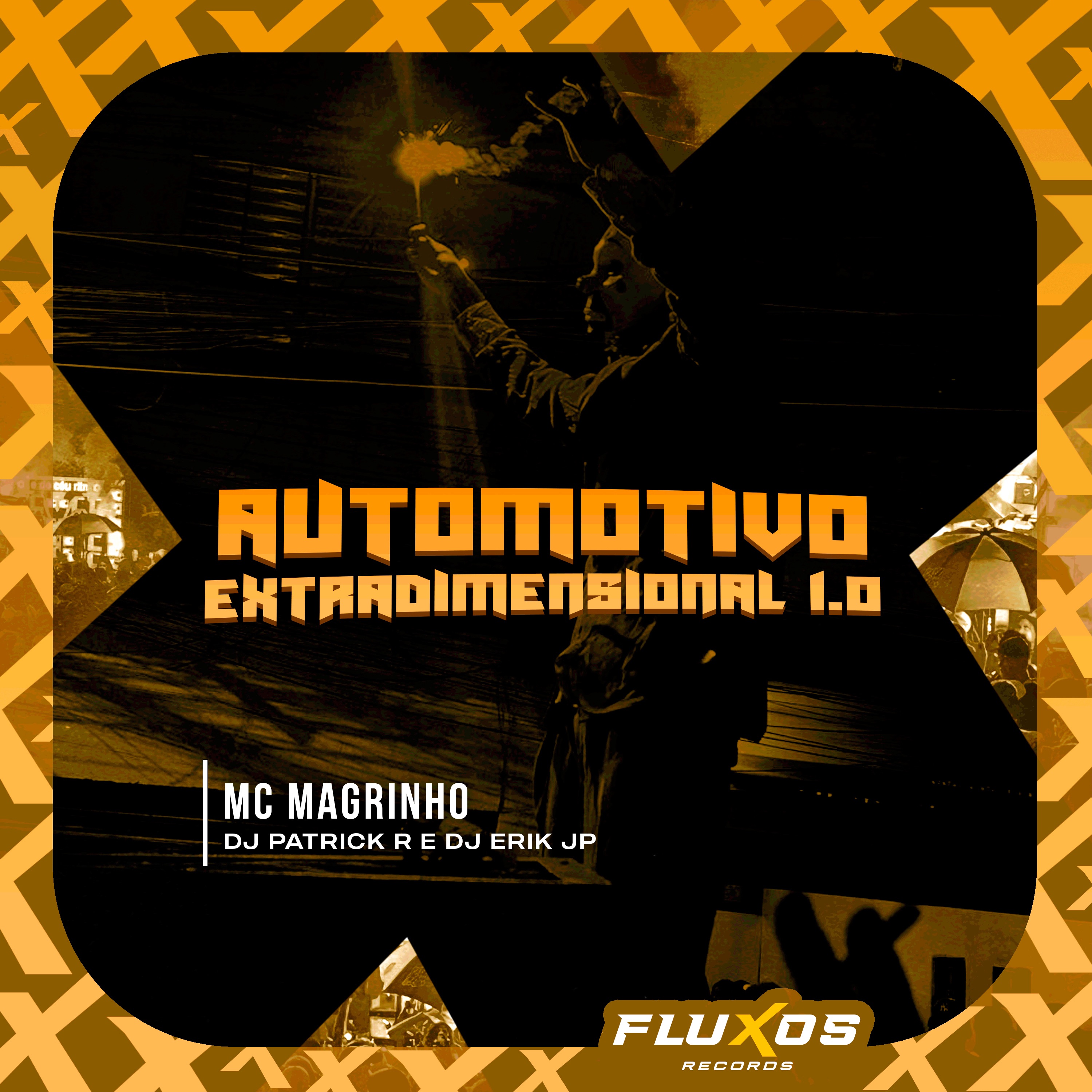 Automotivo Extradimensional 1.0 - Single by Dj Patrick R, DJ Erik JP & Mc Magrinho album cover