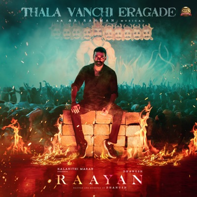 Thala Vanchi Eragade (From "Raayan") - Single