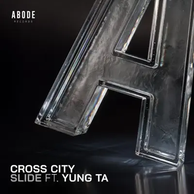 Listen to Slide - Single by CROSS CITY & Yung Ta