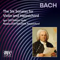 Sonata No. 2 for Violin and Harpsichord in A major, BWV 1015: III. Andante un poco — Igor Oistrakh & Natalia Zertsalova