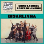 Disarliana (feat. Chino Laborde & Roberto Minondi)