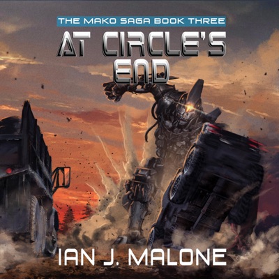 At Circle's End: The Mako Saga, Book 3 (Unabridged)